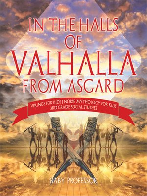 cover image of In the Halls of Valhalla from Asgard--Vikings for Kids--Norse Mythology for Kids--3rd Grade Social Studies